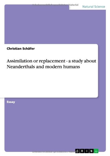 Assimilation or replacement - a study about Neanderthals and modern humans