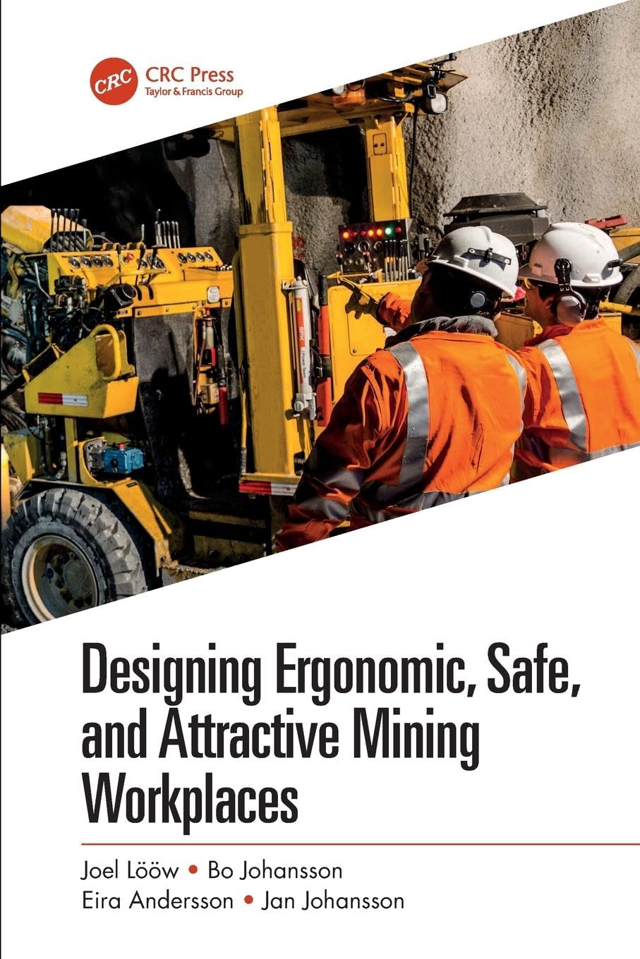 Joel Lööw Designing Ergonomic, Safe, And Attractive Mining Workplaces