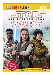 SUPERLESER! Star Wars™ Die letzten Jedi: 1. Lesestufe Sach-Geschichten für Leseanfänger