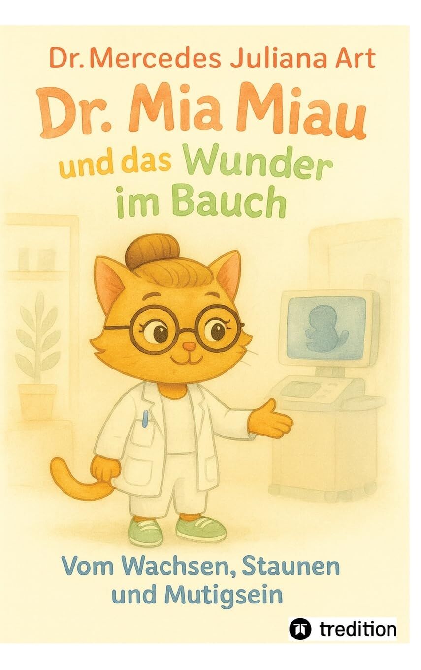 Dr. Mia Miau und das Wunder im Bauch