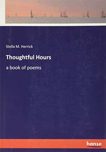 Thoughtful Hours: a book of poems