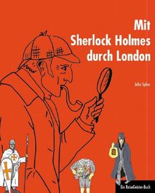 Mit Sherlock Holmes durch London: Ein ReiseGeister-Buch