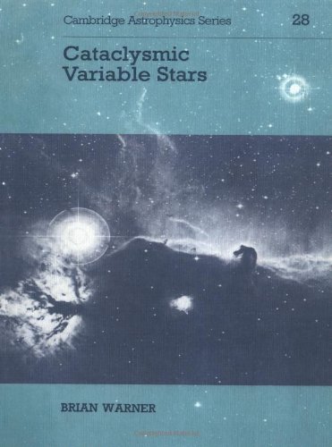 Cataclysmic Variable Stars (Cambridge Astrophysics, Band 28)