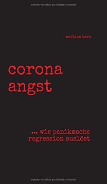 corona angst: --- wie panikmache regression auslöst: --- wie panikmache regression auslst