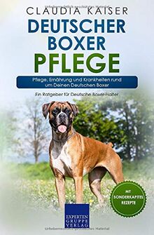 Deutscher Boxer Pflege: Pflege, Ernährung und Krankheiten rund um Deinen Deutschen Boxer
