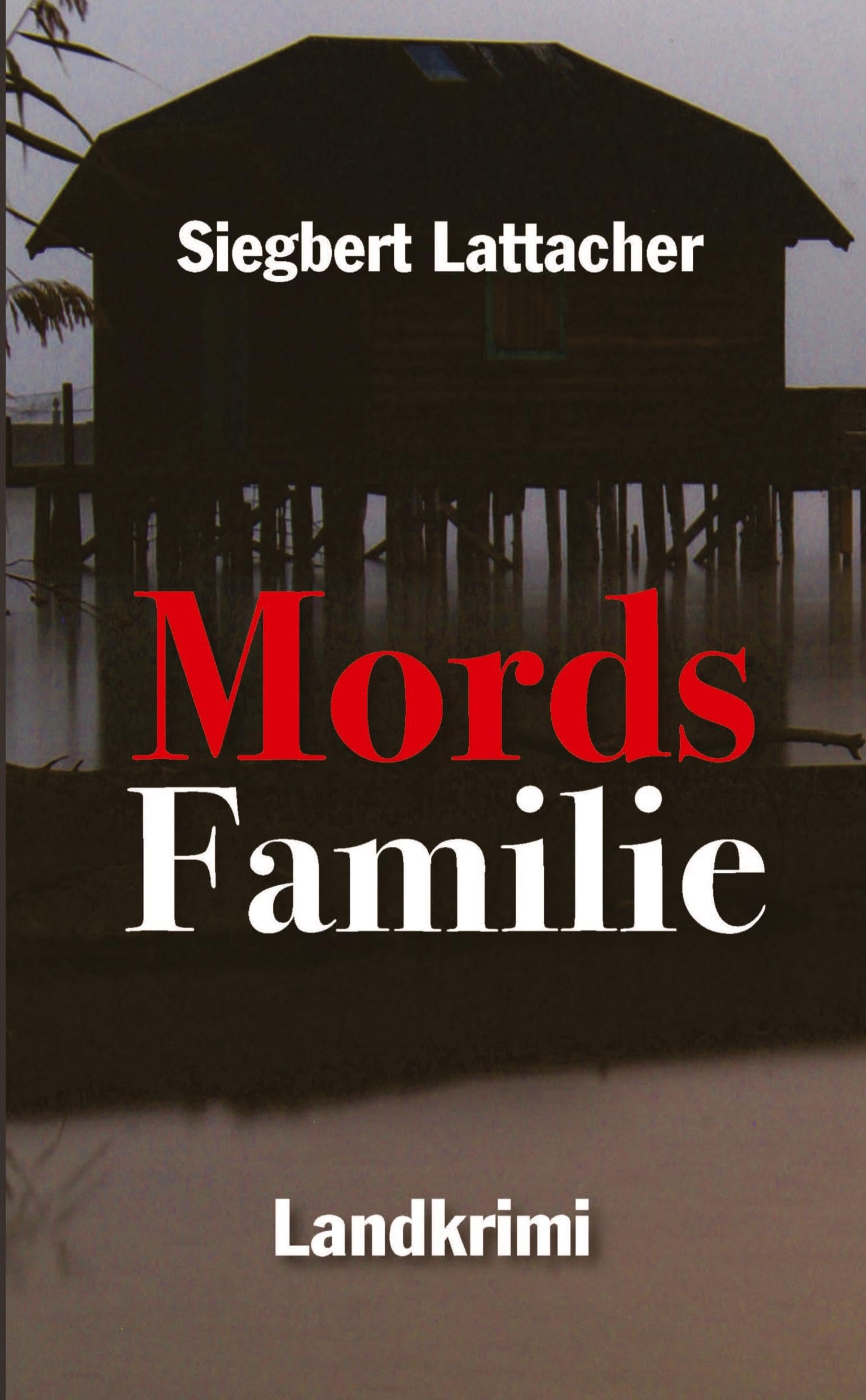 Mords Familie: Landkrimi (Pirker ermittelt)