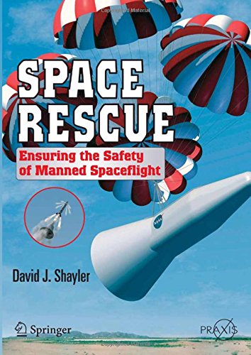 Space Rescue: Ensuring the Safety of Manned Spaceflight (Springer Praxis Books / Space Exploration)