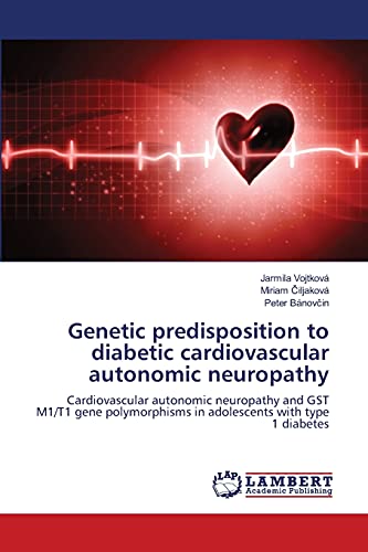 Genetic predisposition to diabetic cardiovascular autonomic neuropathy: Cardiovascular autonomic neuropathy and GST M1/T1 gene polymorphisms in adolescents with type 1 diabetes