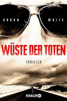 Wüste der Toten: Thriller von Waite, Urban | Buch | Zustand akzeptabel