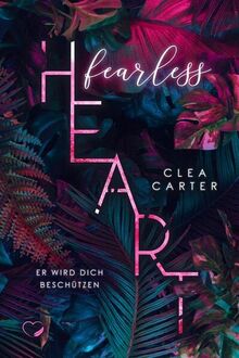 Fearless Heart: Er wird dich beschützen (Bad Hero Romance) von Clea Carter | Buch | Zustand sehr gut