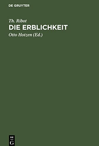 Die Erblichkeit: Eine psychologische Untersuchung ihrer Erscheinungen, Gesetze, Ursachen und Folgen