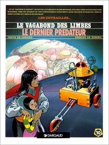 Le vagabond des limbes. Vol. 10. Le dernier prédateur