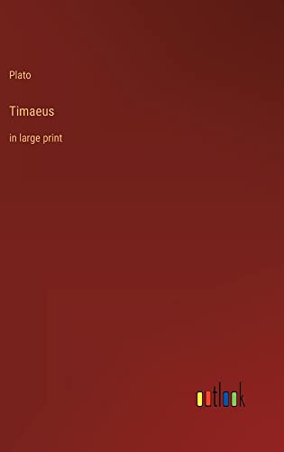 Timaeus: in large print
