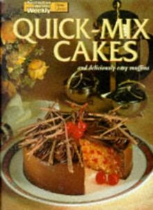 Quick-mix Cakes ("Australian Women's Weekly" Home Library)