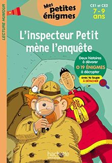 L'inspecteur Petit mène l'enquête : CE1 et CE2, 7-9 ans : 19 énigmes à décrypter avec ta loupe