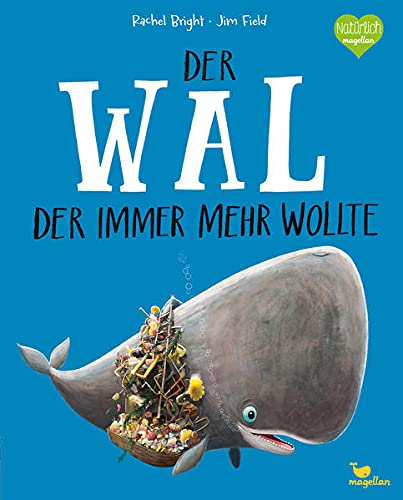 Natürlich magellan   Der Wal der immer mehr wollte - Rachel Bright Gebunden
