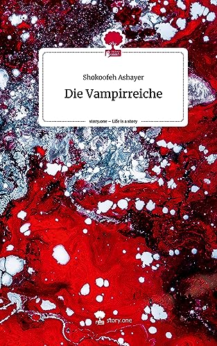 Die Vampirreiche. Life is a Story - story.one