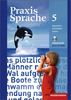 Praxis Sprache - Allgemeine Ausgabe 2010: Arbeitsheft 5 mit Lernsoftware
