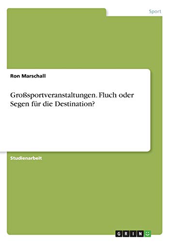 Großsportveranstaltungen. Fluch oder Segen für die Destination?