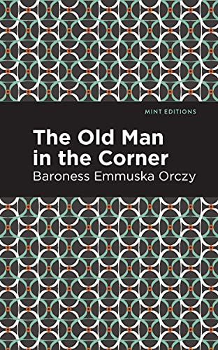 The Old Man in the Corner (Mint Editions―Crime, Thrillers and Detective Work)