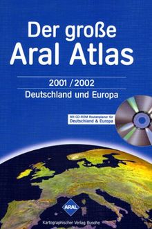 Der große Aral Atlas 1999/2000 Deutschland und Europa