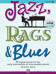 Jazz, Rags & Blues 2: 8 Original Pieces for the Early Intermediate to Intermediate Pianist (Alfred's Basic Piano Library, Band 2)