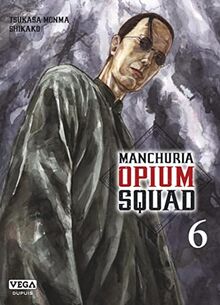 Manchuria opium squad. Vol. 6