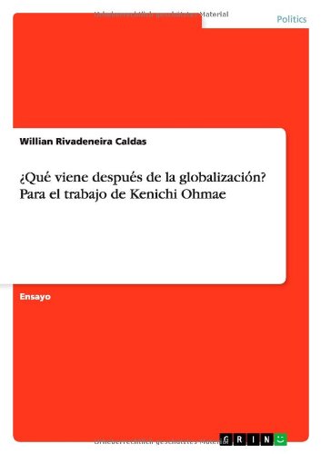¿Que¿ viene despue¿s de la globalizacio¿n? Para el trabajo de Kenichi Ohmae