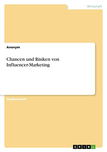 Chancen und Risiken von Influencer-Marketing