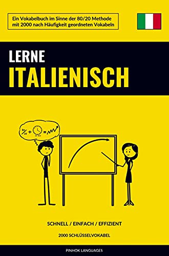 Lerne Italienisch - Schnell / Einfach / Effizient: 2000 Schlüsselvokabel