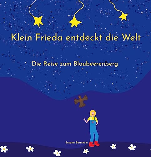 Klein Frieda entdeckt die Welt: Die Reise zum Blaubeerenberg