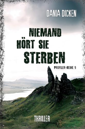 Niemand hört sie sterben (Profiler-Reihe)