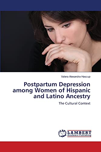 Postpartum Depression among Women of Hispanic and Latino Ancestry: The Cultural Context