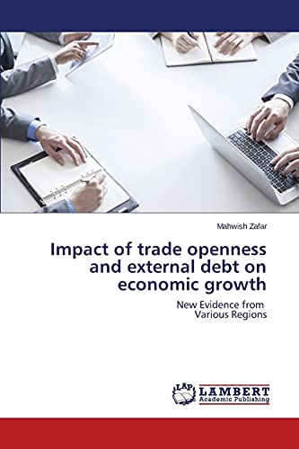 Impact of trade openness and external debt on economic growth: New Evidence from Various Regions