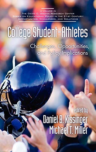 Collegestudent-Athletes: Challenges, Opportunities, and Policy Implications (Hc) (Educational Policy in the 21st Century)
