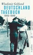 Deutschland-Tagebuch 1945-1946: Aufzeichnungen eines Rotarmisten