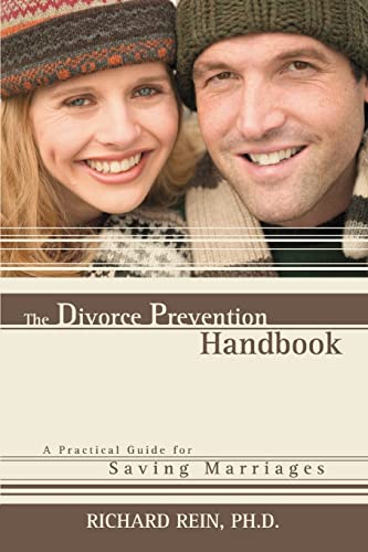 Richard Rein The Divorce Prevention Handbook, A Practical Guide For Saving Marriages