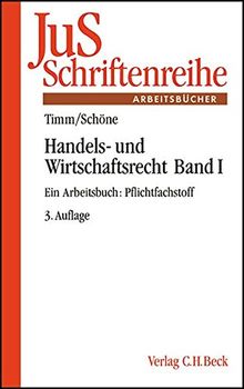 Handels- und Wirtschaftsrecht Band I: Pflichtfachstoff: Ein Arbeitsbuch (JuS-Schriftenreihe/Arbeitsbücher, Band 126)