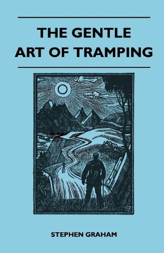 Stephen Graham The Gentle Art Of Tramping