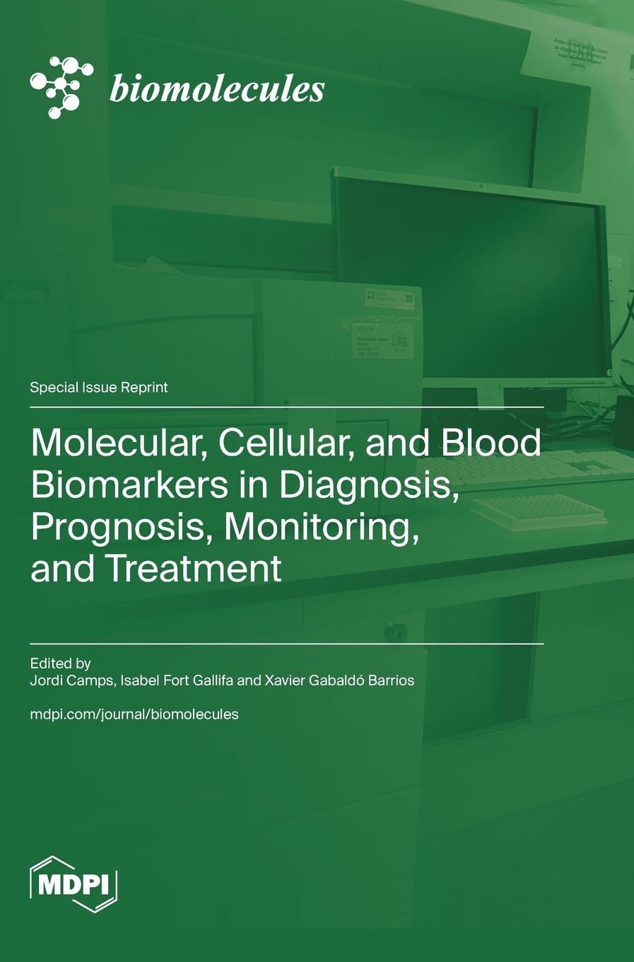 Molecular, Cellular, and Blood Biomarkers in Diagnosis, Prognosis, Monitoring, and Treatment
