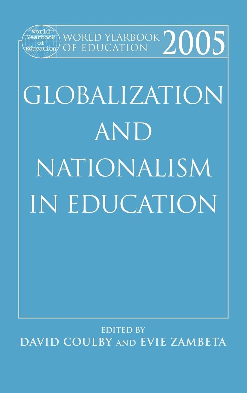 World Yearbook of Education 2005: Globalization and Nationalism in Education