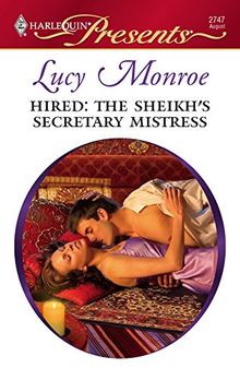 Hired: The Sheikh's Secretary Mistress (Harlequin Presents, Band 2747)