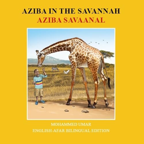 Aziba in the Savannah: English - Afar Bilingual Edition