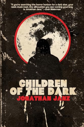 Jonathan Janz Children Of The Dark