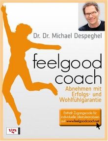 Feelgoodcoach: Abnehmen mit Erfolgs- und Wohlfühlgarantie