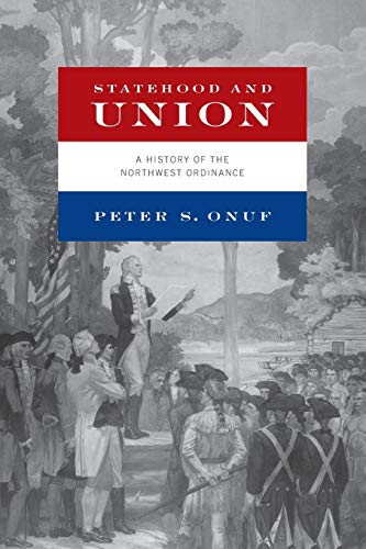 Statehood and Union: A History of the Northwest Ordinance