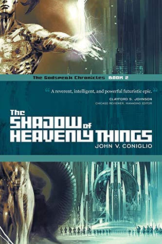 The Shadow of Heavenly Things: Book 2 of The Godspeak Chronicles
