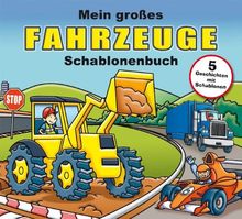 Mein großes Fahrzeuge-Schablonenbuch