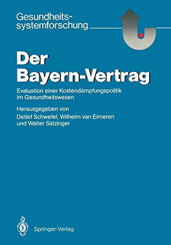 Der Bayern-Vertrag: Evaluation einer Kostendämpfungspolitik im Gesundheitswesen (Gesundheitssystemforschung)