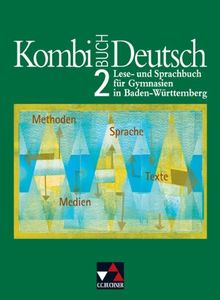 Kombi-Buch Deutsch - Baden-Württemberg: Kombi-Buch Deutsch. Schülerbuch. Baden-Württemberg: Lese- und Sprachbuch für Gymnasien. Sekundarstufe 2. Mit Lesebändchen